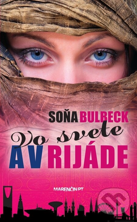 E-kniha: Vo svete a v Rijáde (Soňa Bulbeck). Marenčin PT, 2015