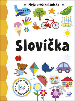 Kniha: Moja prvá knižnička - Slovíčka (Svojtka&Co.). Svojtka&Co., 2015