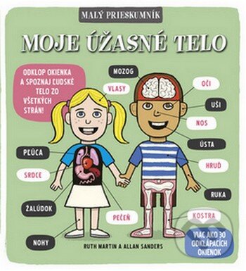 Levně Malý prieskumník: Moje úžasné telo - kniha z kategorie Encyklopédie