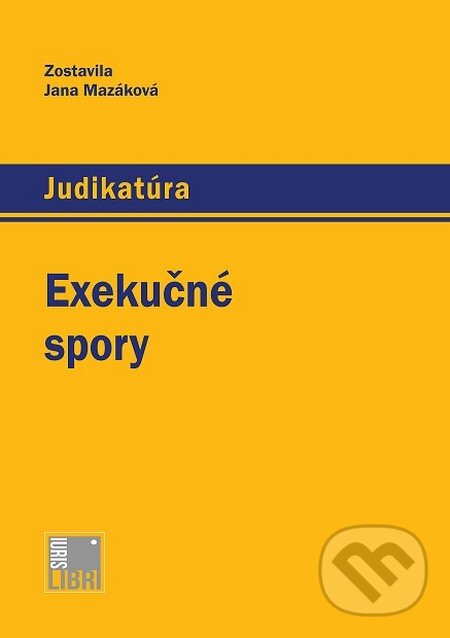 Levně Exekučné spory - Jana Mazáková - kniha z kategorie Obchodné právo