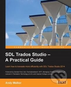 Levně SDL Trados Studio - A Practical Guide - Andy Walker - kniha z kategorie Odborné a náučné