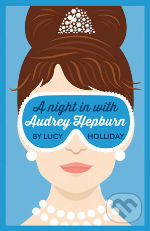 Kniha: A Night in with Audrey Hepburn (Lucy Holliday)