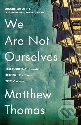 Kniha: We Are Not Ourselves (Matthew Thomas). Fourth Estate, 2015