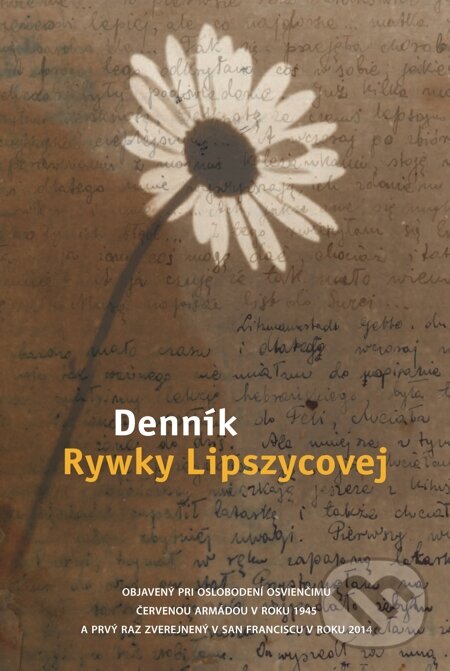 Denník Rywky Lipszycovej - The Diary Of Rywka Lipszyc, Fortuna Libri, 2015