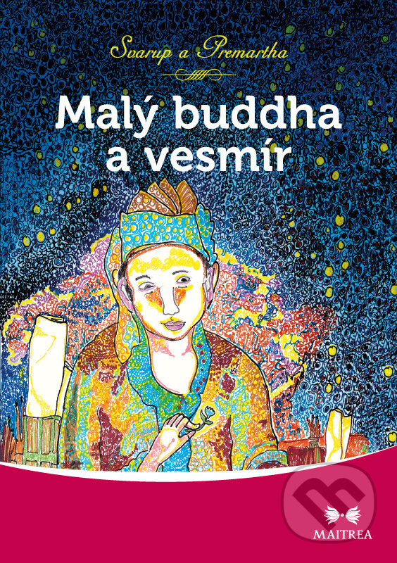 Levně Malý Buddha a vesmír - Svarup, Premartha - kniha z kategorie Náboženská literatúra