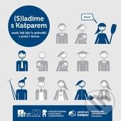 Levně S)ladíme s Kašparem (aneb Jak být (v pohodě) v práci i doma) - kniha z kategorie Podnikanie