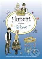 Levně Huncút v regióne Tekov (Tvorivý pracovný zošit pre deti mladšieho školského veku z oblasti tradičnej ľudovej kultúry) - kniha z kategorie Slovenská…