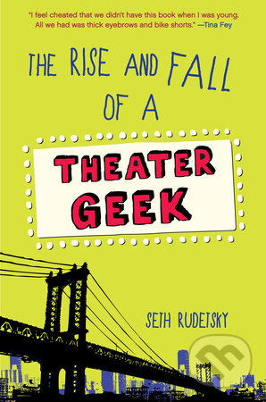 Kniha The Rise and Fall of a Theater Geek