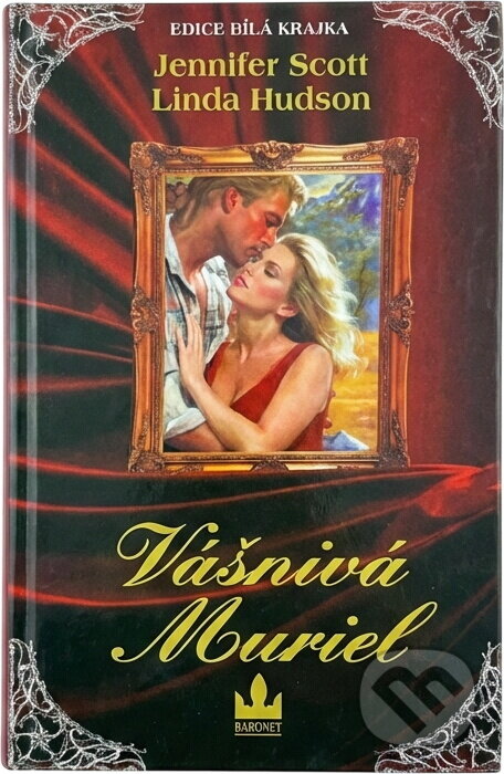 Kniha: Vášnivá Muriel (Jennifer Scott). Baronet, 2000