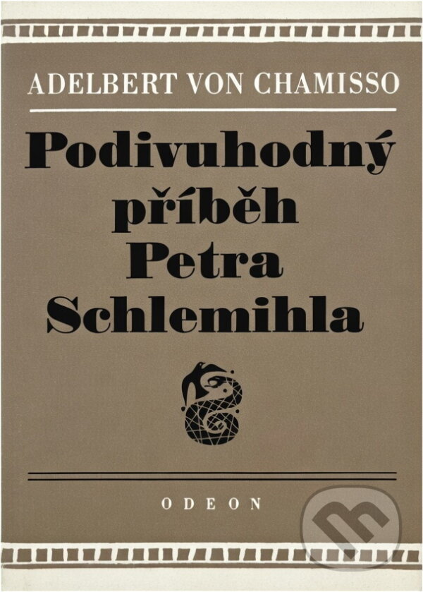 Kniha: Podivuhodný příběh Petra Schlemihla (Adelbert von Chamisso). Odeon, 1981
