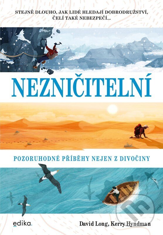 Levně Nezničitelní (Pozoruhodné příběhy nejen z divočiny) - kniha z kategorie Spoločenská beletria