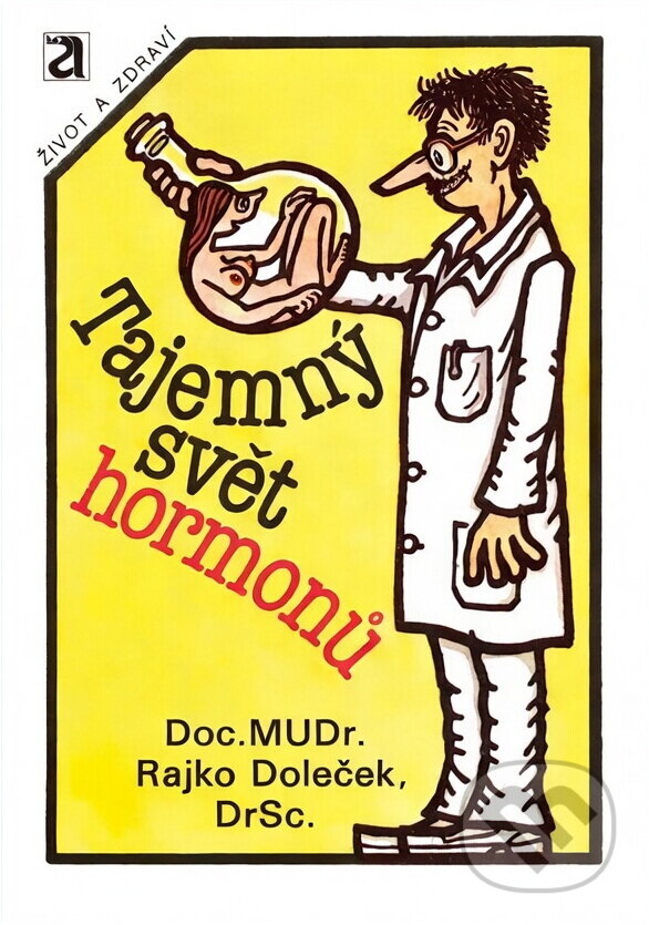 Kniha: Tajemný svět hormonů (Rajko Doleček). , 1987