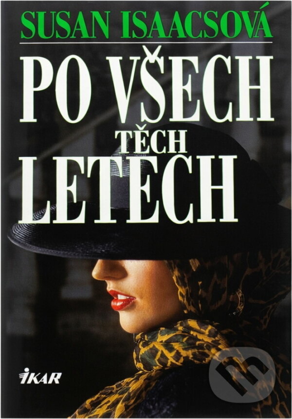 Kniha: Po všech těch letech (Susan Isaacs). Ikar, 1996