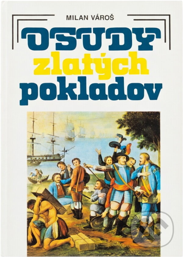 Kniha: Osudy zlatých pokladov (Milan Vároš). Bradlo, 1991