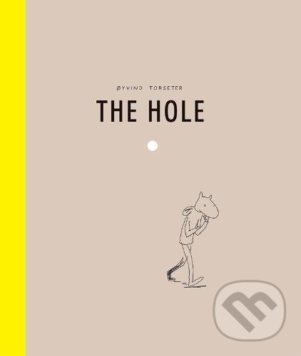 Levně The Hole - Øyvind Torseter - kniha z kategorie Pre deti a mládež