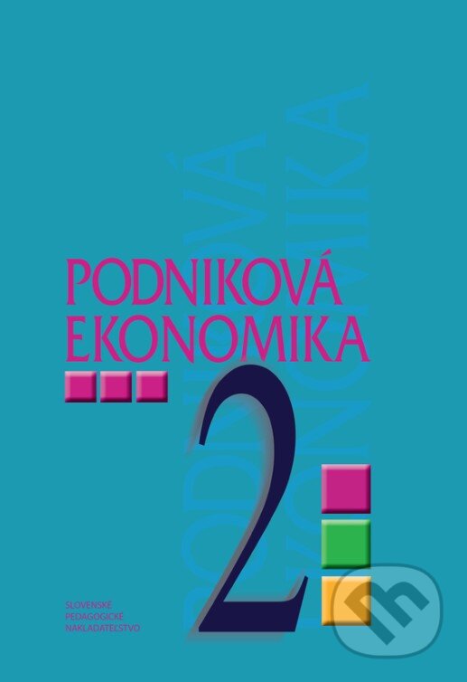 Levně Podniková ekonomika pre 2. ročník študijného odboru obchodná akadémia - kniha z kategorie Gymnázia