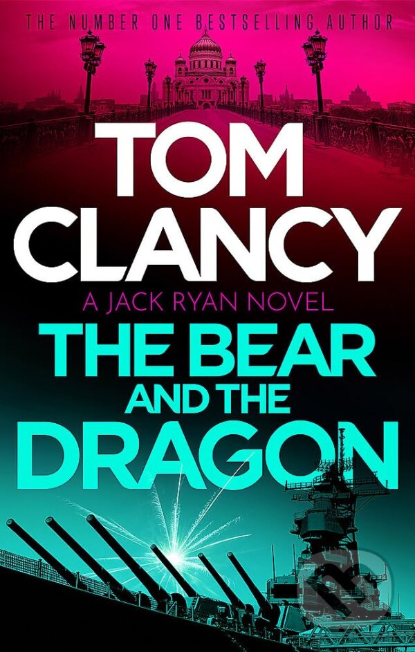 Levně The Bear and the Dragon - Tom Clancy