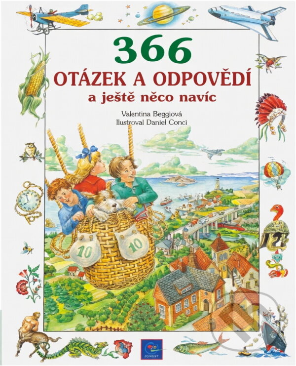 Kniha: 366 divů světa a ještě něco navíc (Andrée Bertino a Fredo Valla). Egmont ČR, 2000