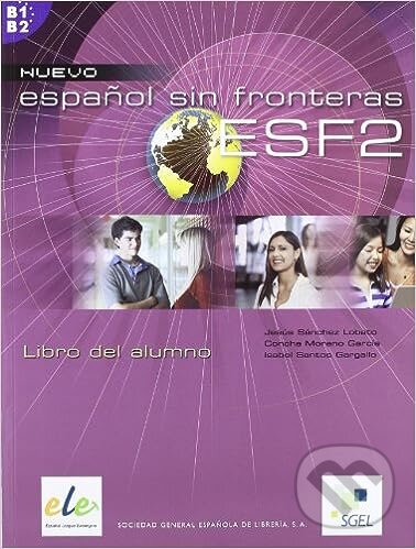 Levně Espanol sin fronteras nuevo 2 - Libro del Alumno B1/B2 - kniha z kategorie Jazykové učebnice a slovníky