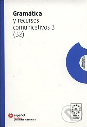 Levně Gramatica Y Recursos Comunicativos 3 (B2) - kniha z kategorie Jazykové učebnice a slovníky