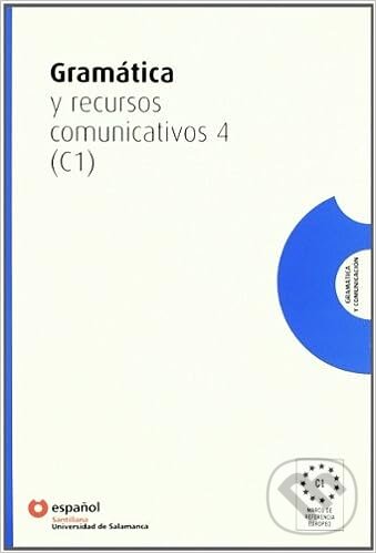 Levně Gramatica Y Recursos Comunicativos 4 (C1) - kniha z kategorie Jazykové učebnice a slovníky