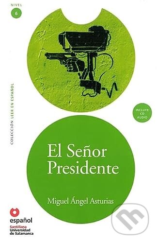 Levně Leer en Espanol 6 - C1 El Senor Presidente +CD - Miguel Ángel Asturias - kniha z kategorie Jazykové učebnice a slovníky