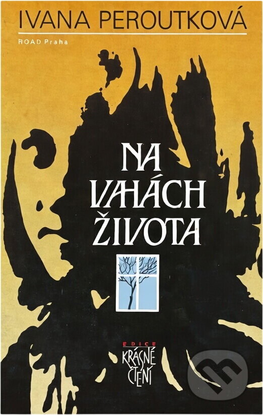 Kniha: Na vahách života (Ivana Peroutková). Road, 1992
