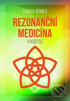 Rezonanční medicína - Otmar Jenner, BETA - Dobrovský, 2015
