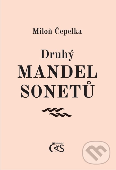 Druhý mandel sonetů - Miloň Čepelka, Čas, 2013