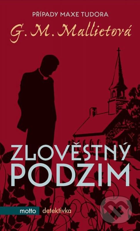 Kniha: Zlověstný podzim (G.M. Mallietová). Motto, 2015