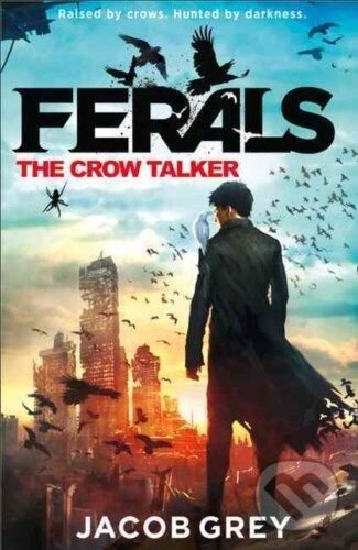 Levně The Crow Talker - Jacob Grey - kniha z kategorie Beletria
