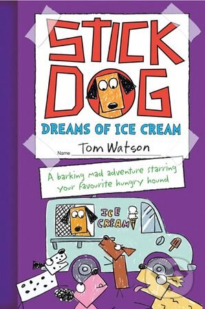 Levně Stick Dog Dreams of Ice Cream - Tom Watson - kniha z kategorie Beletria