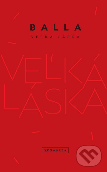 Levně Veľká láska - Balla - kniha z kategorie Romantika