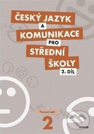 Český jazyk a komunikace pro střední školy 2 - Ivana Bozděchová, Didaktis CZ, 2011