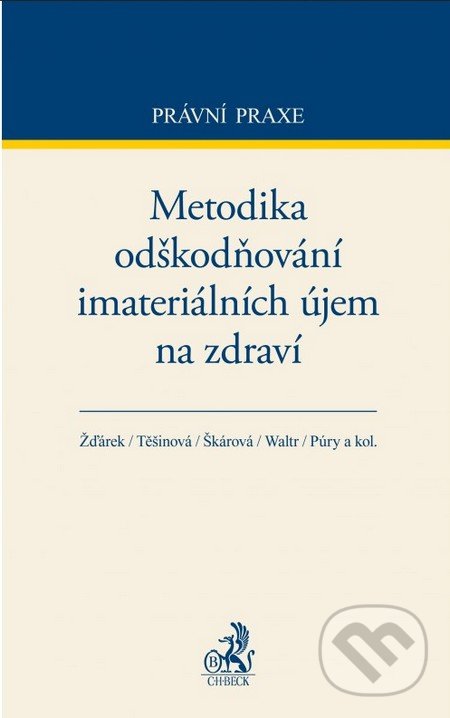 Metodika odškodňování imateriálních újem na zdraví - Kolektiv autorů, C. H. Beck, 2015