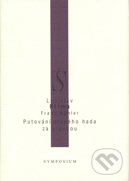 Putování slepého hada za pravdou - Ladislav Klíma, Franz Böhler, Volvox Globator, 2002