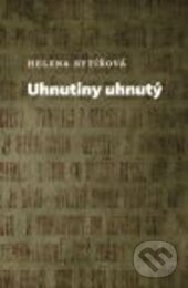 Levně Uhnutiny uhnutý - Helena Rytířová - kniha z kategorie Beletria