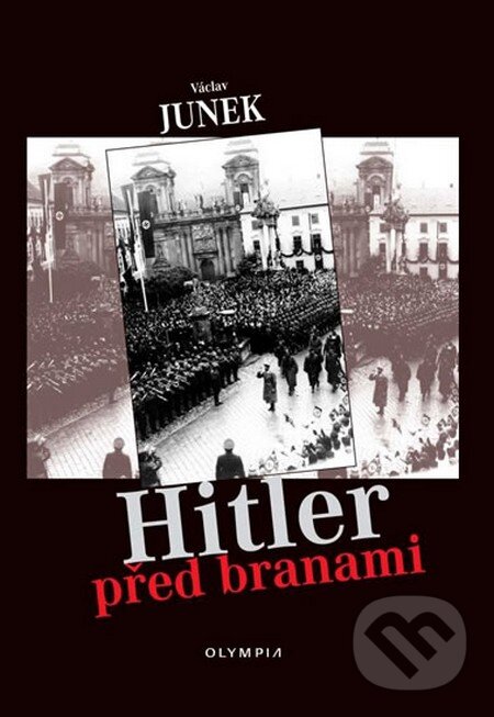 Levně Hitler před branami - Václav Junek - kniha z kategorie História