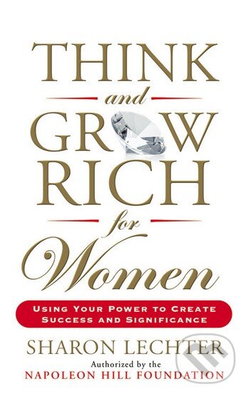 Levně Think and Grow Rich for Women (Using Your Power to Create Success and Significance) - kniha z kategorie Sebarozvoj