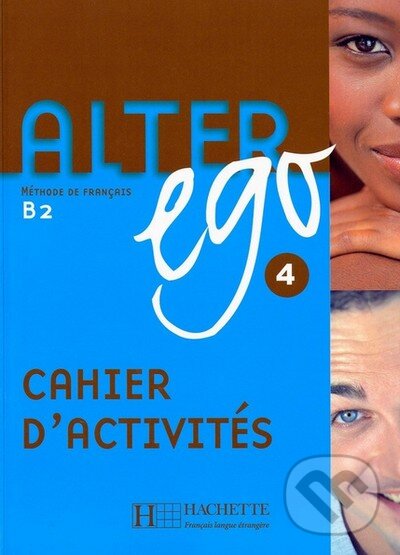 Levně Alter Ego 4 - Cahier d'activités - Annie Berthet - kniha z kategorie Jazykové učebnice a slovníky