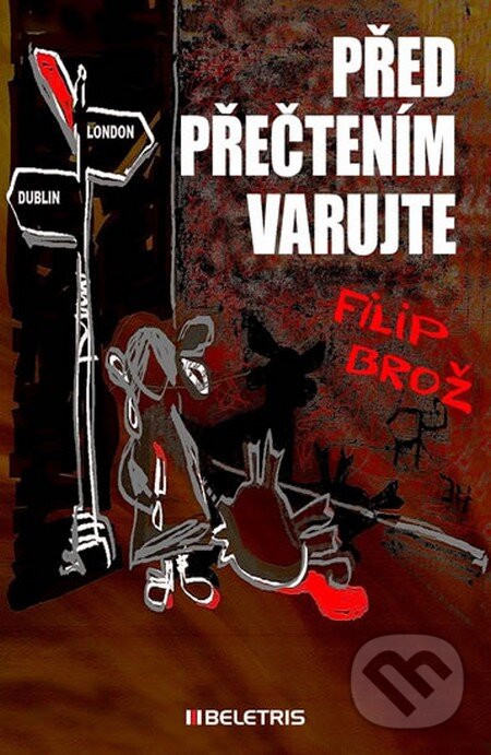 Levně Před přečtením varujte - Filip Brož - kniha z kategorie Detektívky, trilery a horory