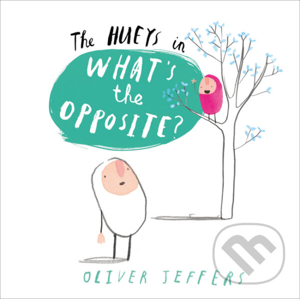 Levně What's the Opposite? - Oliver Jeffers - kniha z kategorie Beletria