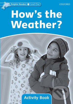 Levně Dolphin Readers 1: How's the Weather? - Activity Book - kniha z kategorie Jazykové učebnice a slovníky