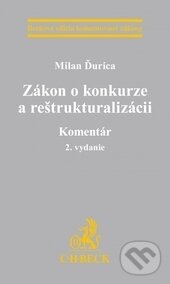 Levně Zákon o konkurze a reštrukturalizácii (Komentár) - Milan Ďurica - kniha z kategorie Podnikanie