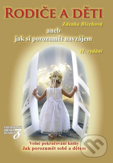 Levně Rodiče a děti aneb jak si porozumět navzájem - Zdenka Blechová - kniha z kategorie Vzťahy a rodina
