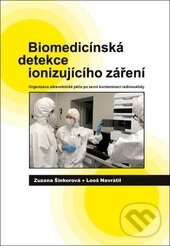 Levně Biomedicínská detekce ionizujícího záření (Organizace zdravotnické péče po zevní kontaminaci radionuklidy) - kniha z kategorie Medicína
