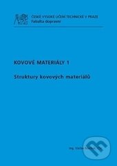Kovové materiály 1 - Václav Machek, CVUT Praha, 2013