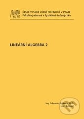 Kniha: Lineární algebra 2 (Ľubomíra Dvořáková). CVUT Praha, 2015