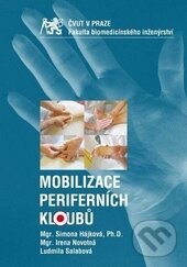 Kniha: Mobilizace periferních kloubů (Simona Hájková). CVUT Praha, 2014