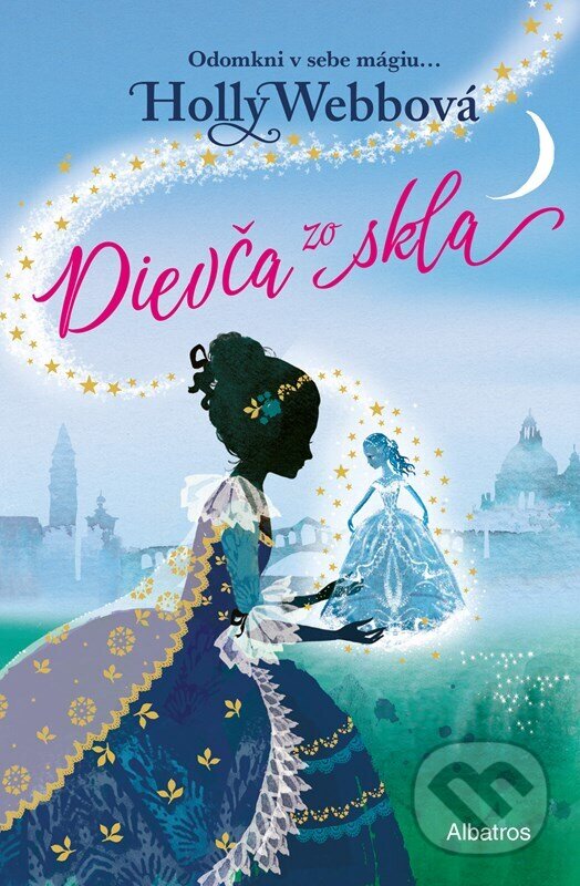 Levně Dievča zo skla - Holly Webb - kniha z kategorie Beletria